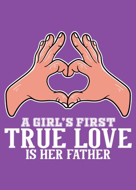 Dad Girls First True Love