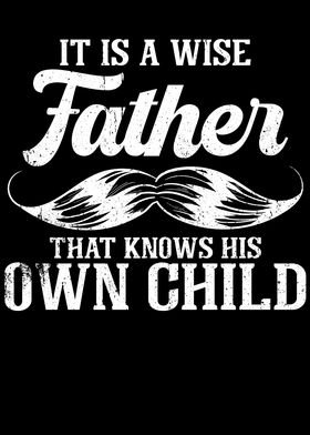 It is a wise Father
