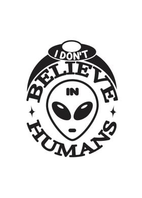 Dont Believe Alien