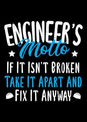 Engineers Motto If It Isn