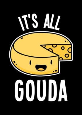 Its All Gouda