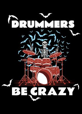 Drummers Are Crazy