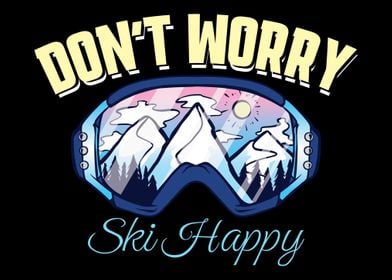 Dont Worry Ski Happy