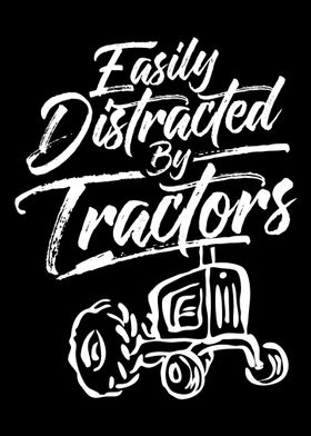 Distracted by Tractors