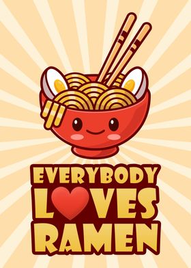 Everybody Loves Ramen Cute