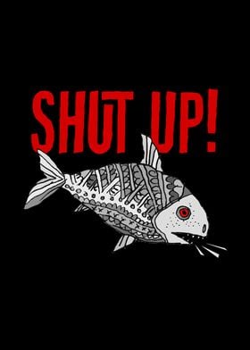 Abstract Fish  Shut Up