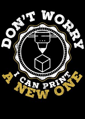 I Can Print A New One