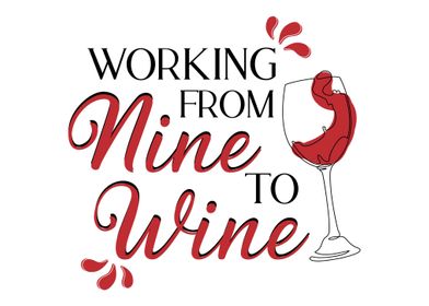 Working from nine to wine