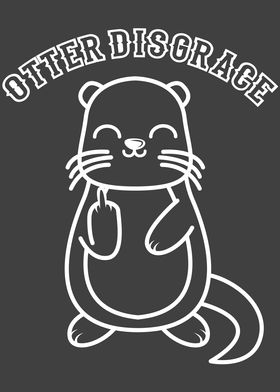 OTTER DISGRACE Otter Lover