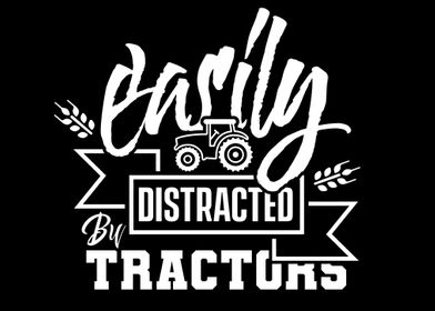 Distracted by Tractors