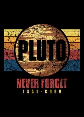 Pluto Never Forget Science