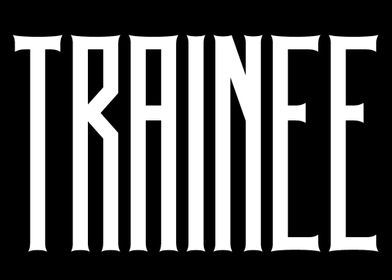 Trainee