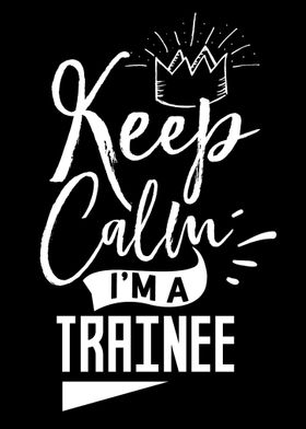 Im a Trainee