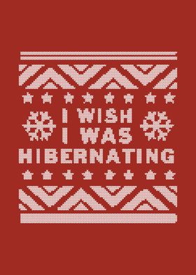 Wish I Was Hibernating