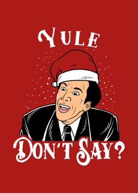 Yule Dont Say