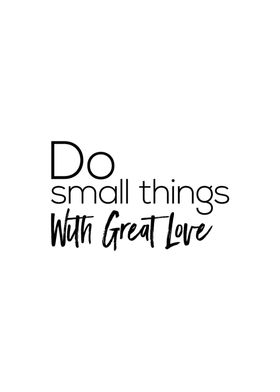 Do Small things with Love