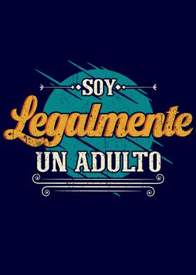 Soy Legalmente Un Adulto