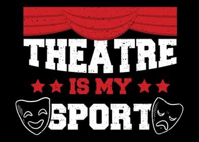 Theatre Is My Sport