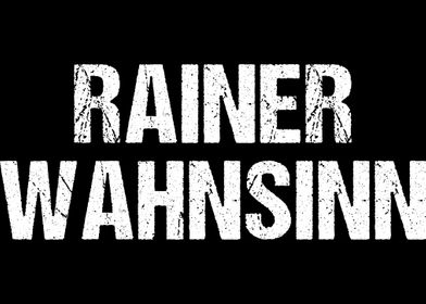 Rainer Wahnsinn TShirt  