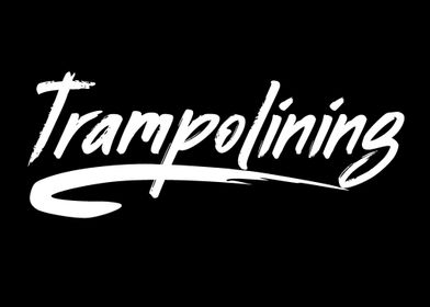 Trampolining