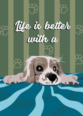 Life is Better with a Dog