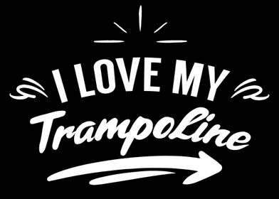 I love my Trampoline