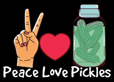 Peace Love Pickles Pickles