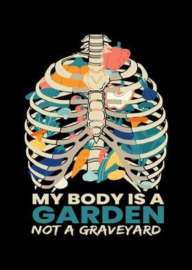 MY Body Is A Garden