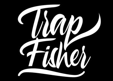 Trap Fisher