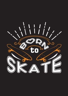 Born To Skate