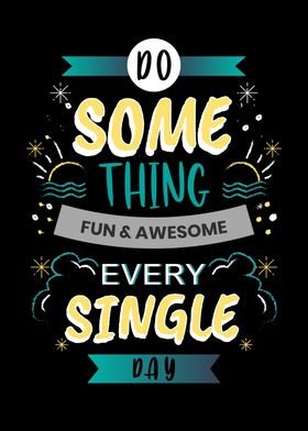 Fun and Awesome Quote Art