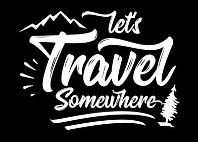 Travel somewhere