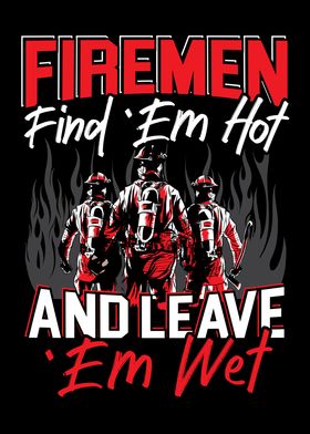 Firemen Find EM Hot