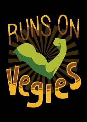 Runs on Veggies