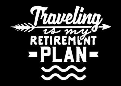 Traveling Retirement Plan