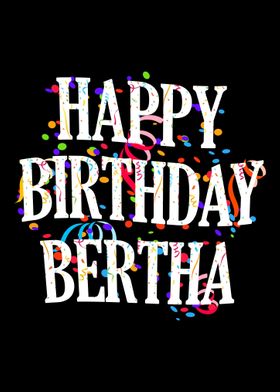 Happy Birthday Bertha
