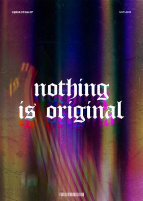 nothing is original