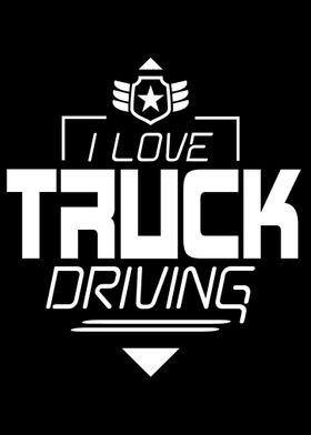 I love Truck Driving