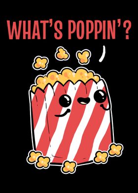 Whats Poppin Popcorn Love