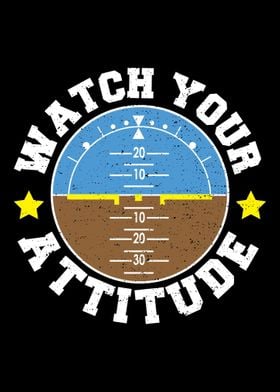 Watch Your Attitude