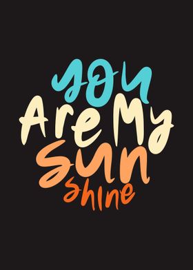 You Are My Sunshine