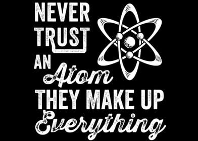 NEVER TRUST AN ATOM FUNNY