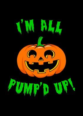 Im All Pumpd Up Poster