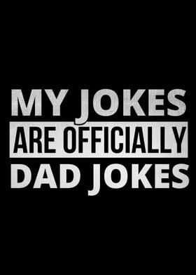 my jokes are dad jokes