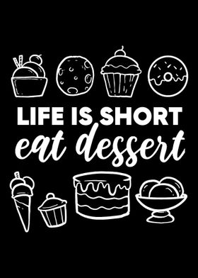 Eat Dessert Baker or Cook 