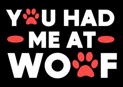 You had me Dog Owner Gift