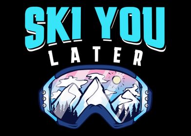 Ski You later