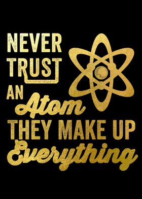 never trust an atom