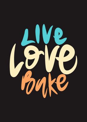 Live Love Bake