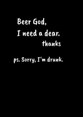 Beer God Need Deer Drunk